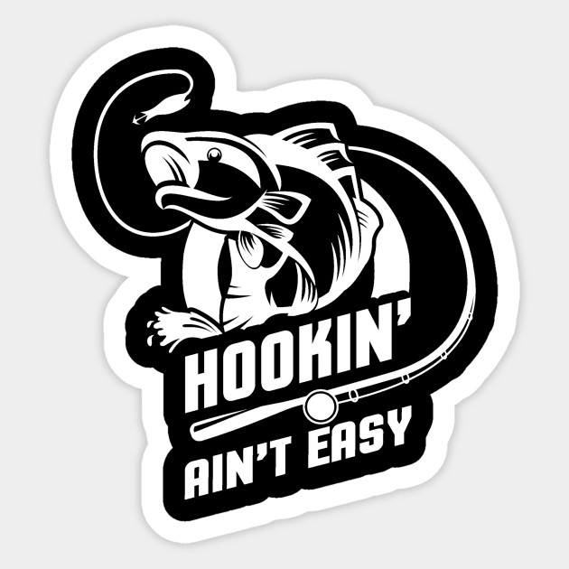 Hookin Ain't Easy Fishing Gift Sticker by StacysCellar